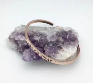 Rose Gold Affirmation Bangle Bracelet - Live For Today